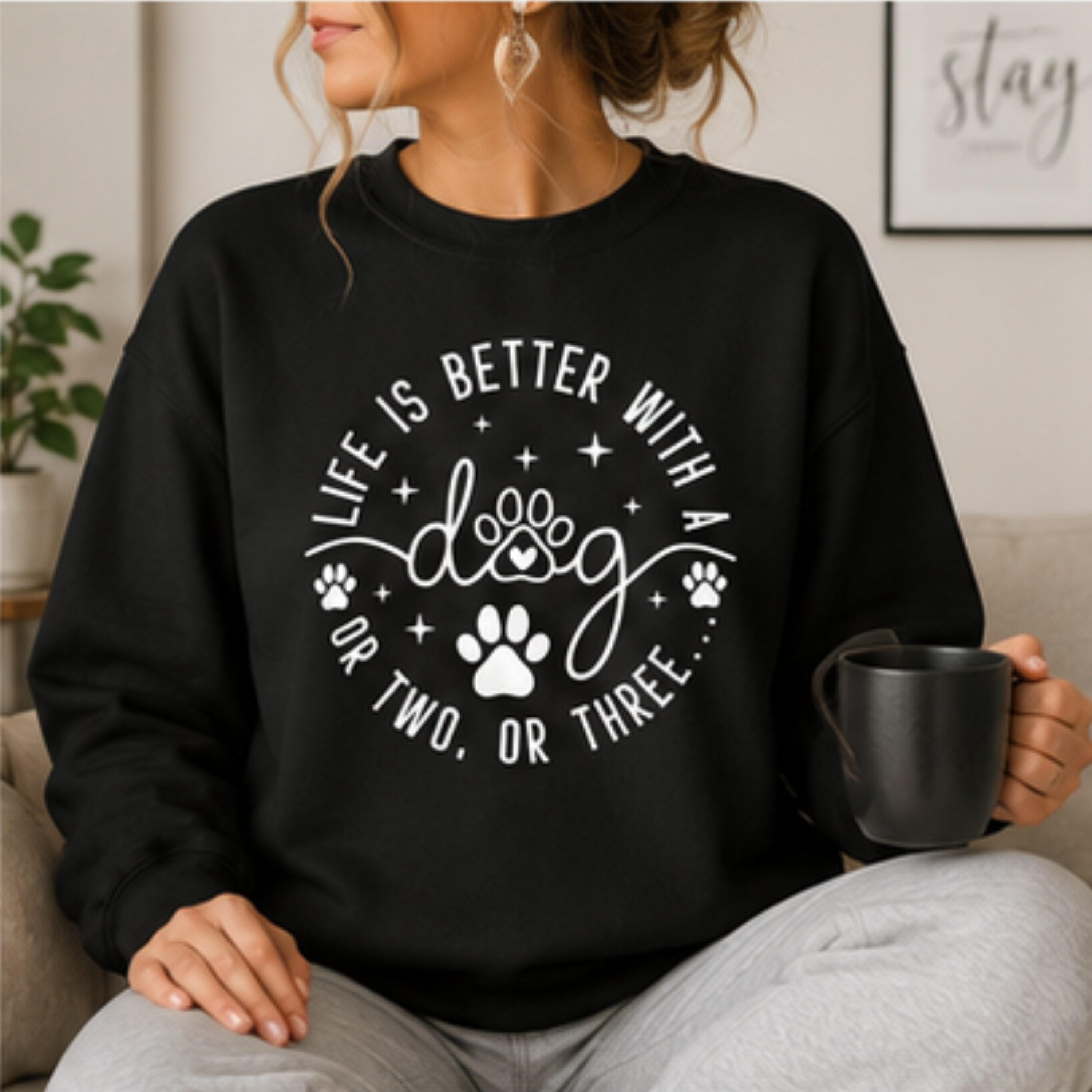 Life Is Better With a Dog Crewneck Sweatshirt | Funny Dog Mom & Dog Lover Sweatshirt