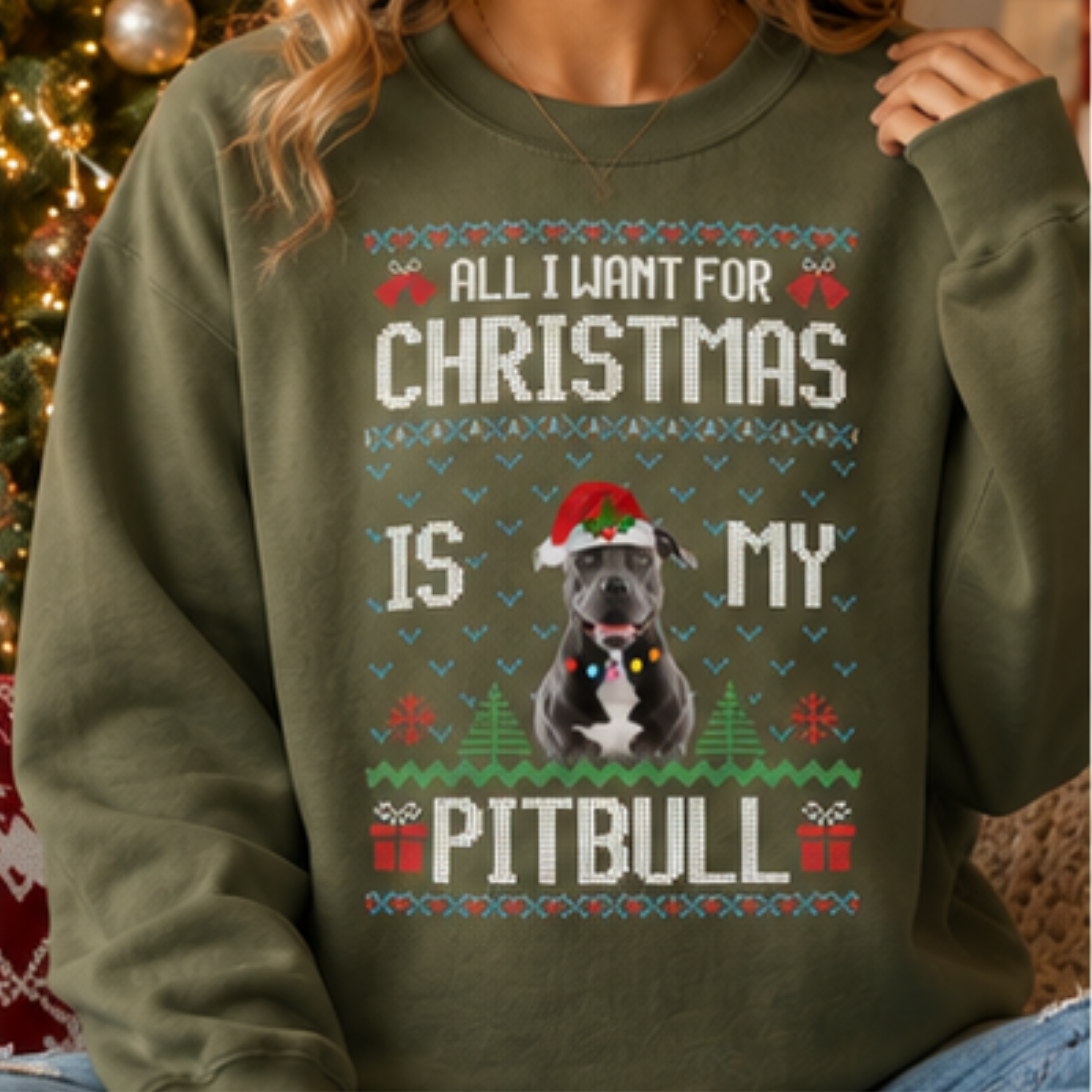 All I Want for Christmas Is My Pitbull Sweatshirt – Pitbull Christmas Sweater