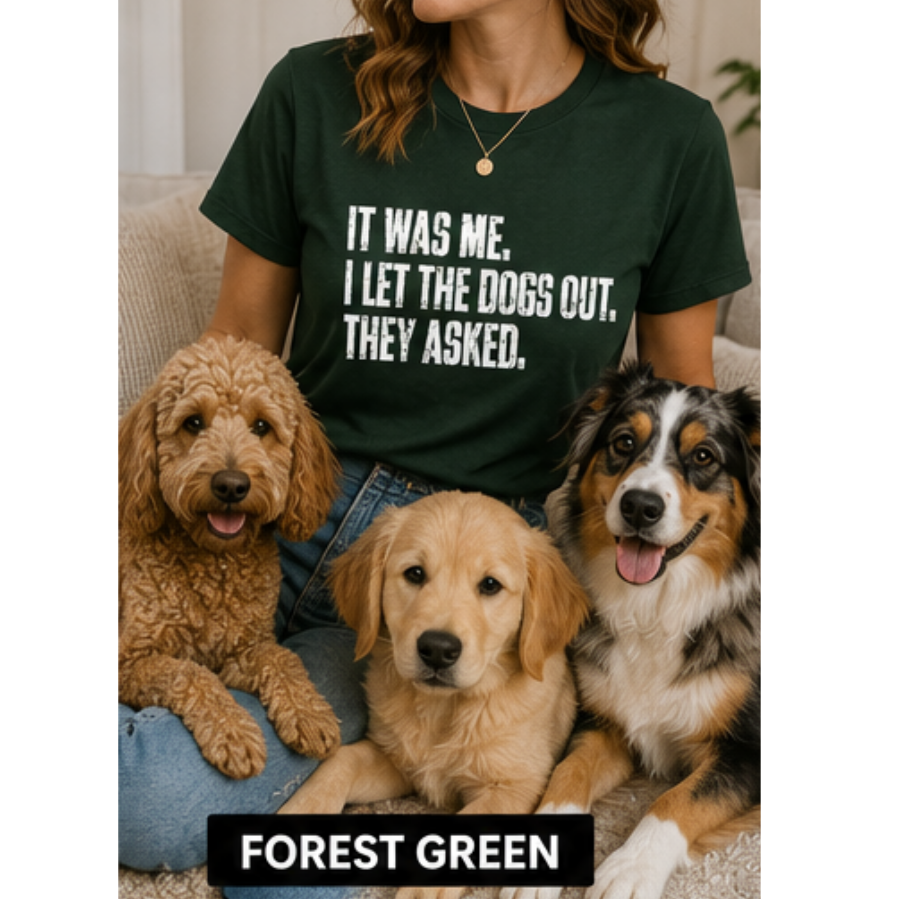 It Was Me, I Let the Dogs Out Women's Graphic T-Shirt | Funny Dog Lover Tee