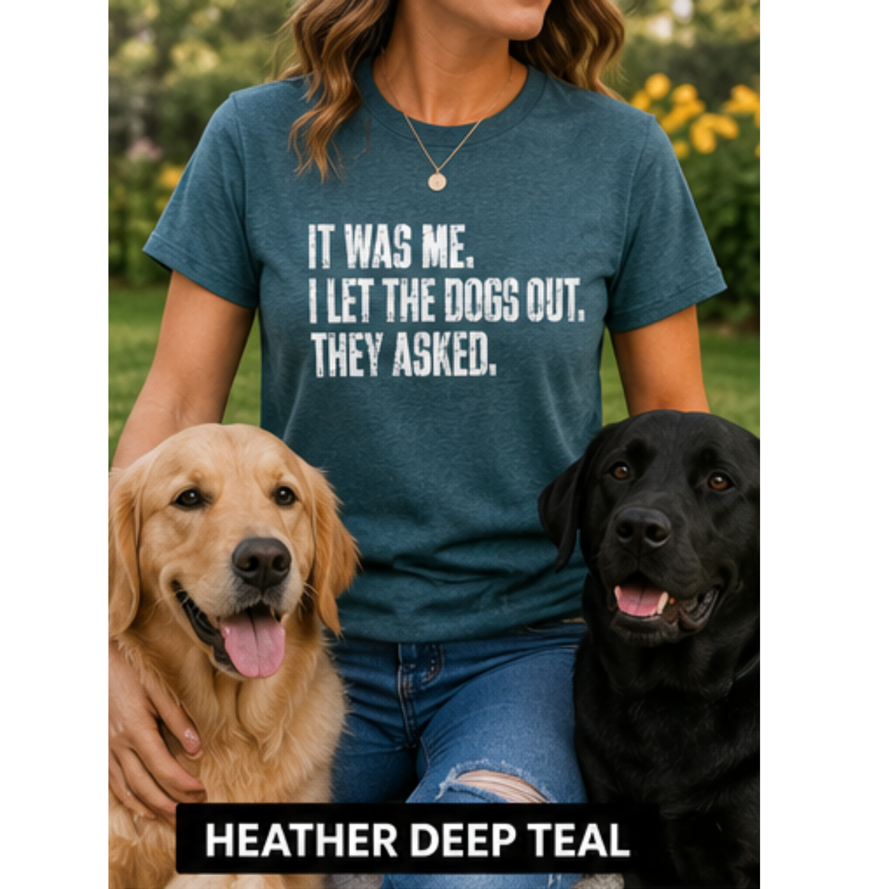 It Was Me, I Let the Dogs Out Women's Graphic T-Shirt | Funny Dog Lover Tee