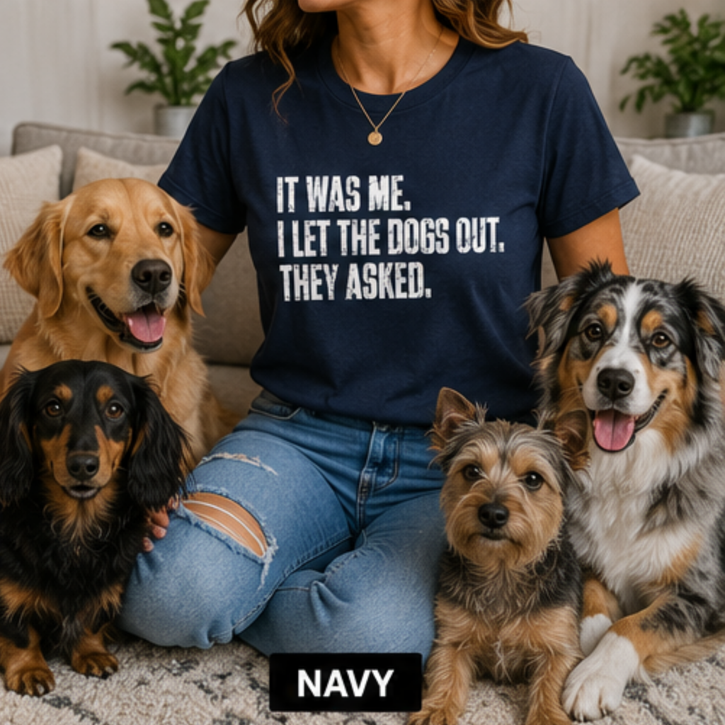 It Was Me, I Let the Dogs Out Women's Graphic T-Shirt | Funny Dog Lover Tee