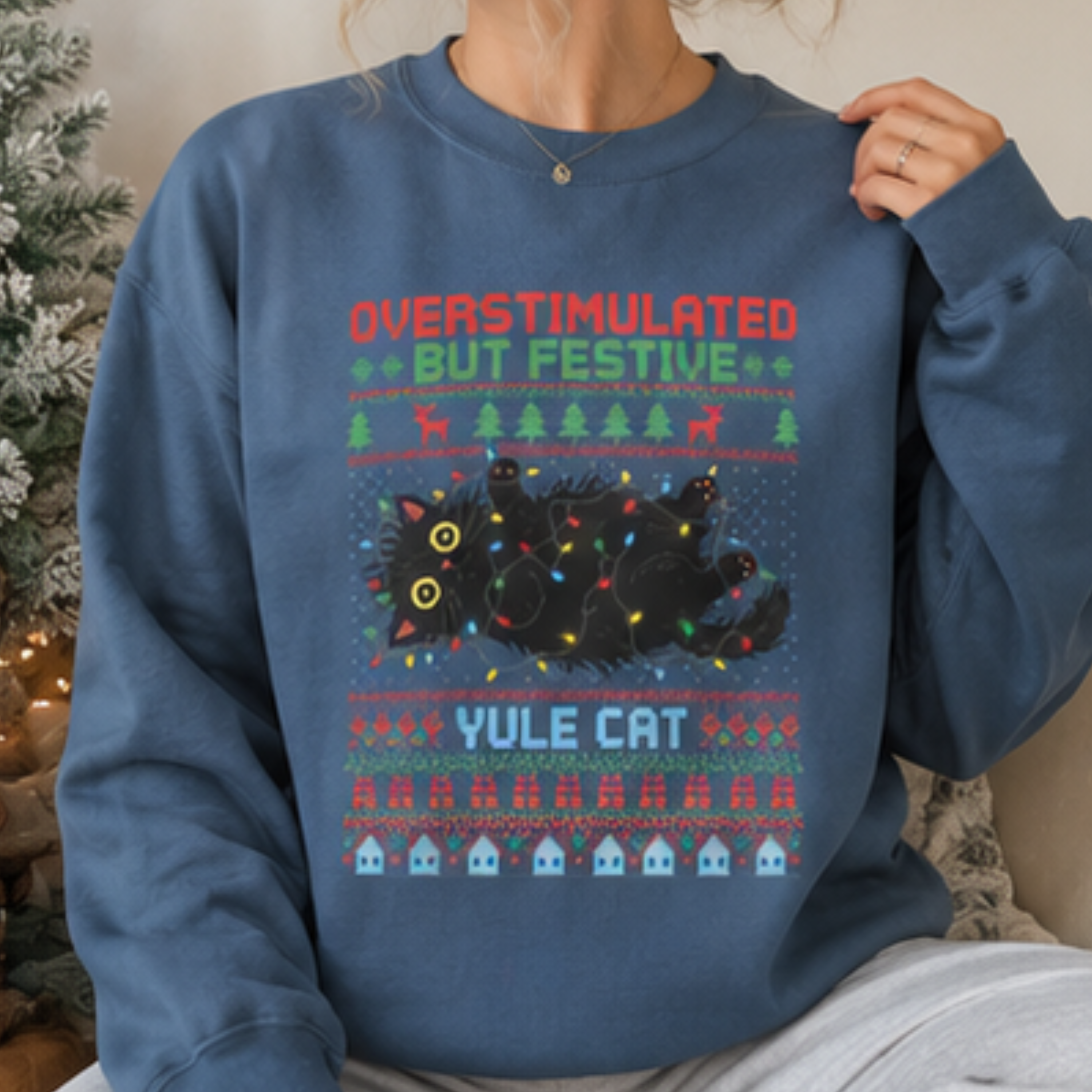Overstimulated But Festive Yule Cat Christmas Sweatshirt for Women