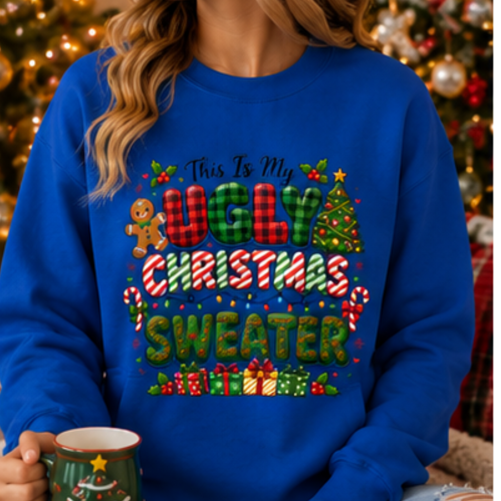This Is My Ugly Christmas Sweater Sweatshirt | Funny Christmas Crewneck | Holiday Graphic Sweatshirt | Festive Winter Pullover | Cozy Christmas Gift